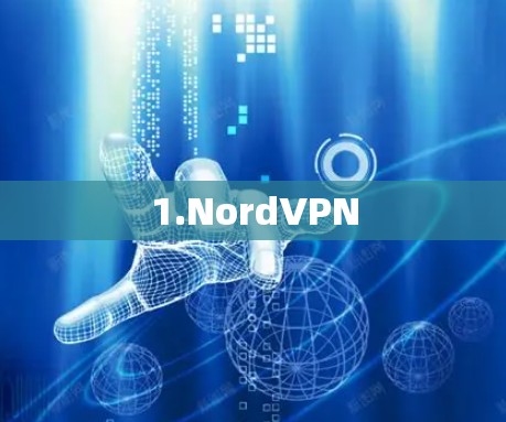 1.NordVPN 1.NordVPN